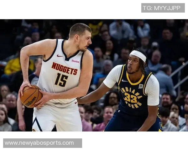 约基奇火力全开19投16中砍下35分15板7助攻展现统治力