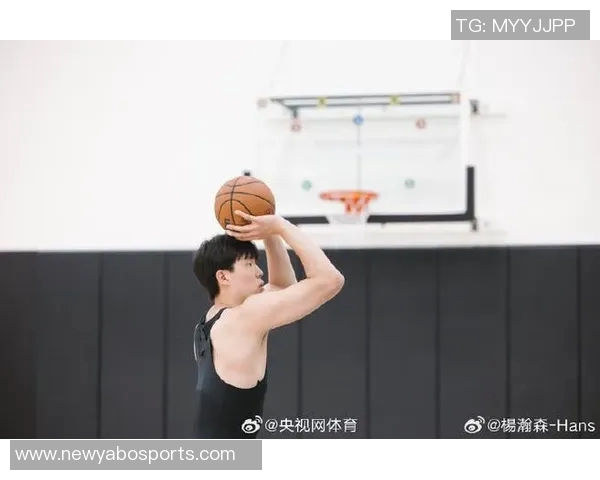 杨瀚森谈体能提升秘诀：遵循球队训练计划与教练安排上场时机